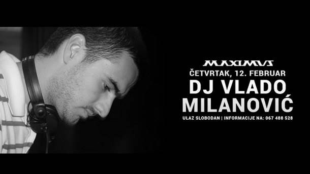  DJ Vlado Milanović u "Maximusu" 