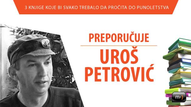  Šta čitati do 18. godine preporučuje Uroš Petrović 