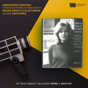  Promocija monografije „Milena Dravić ili ključ snova“ u Podgorici 