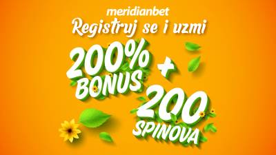  Registruj se i osvoji bonus od nevjerovatnih 200%! SPORTSKA KLADIONICA MERIDIAN JE SPREMILA POKLON 